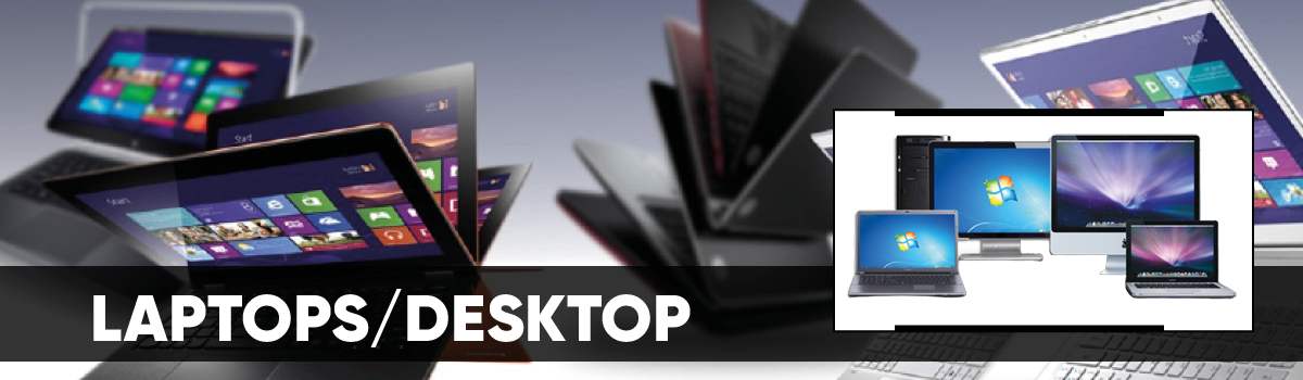 Laptops/Desktops